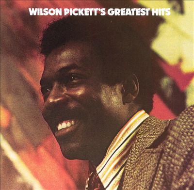 Wilson Pickett's Greatest Hits [1985]