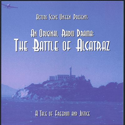 An Original Radio Drama: The Battle of Alcatraz