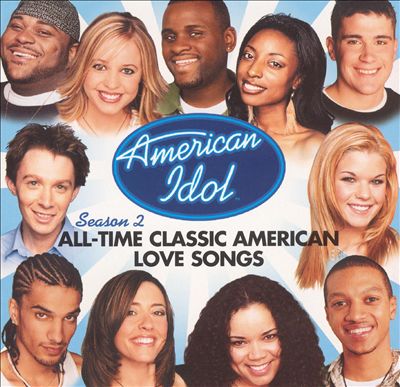American Idol Season 2: All-Time Classic American Love Songs