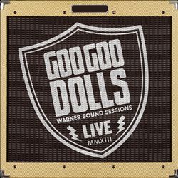 lataa albumi Goo Goo Dolls - Warner Sound Sessions