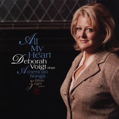 All My Heart: Deborah Voigt Sings American Songs