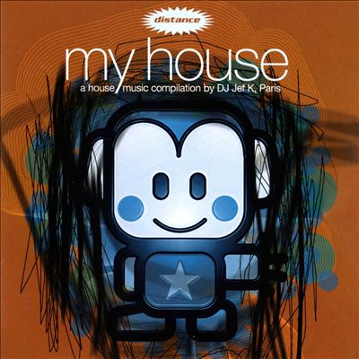 My House, Vol.01 (A House Music Compilation By DJ Jef K, Paris)