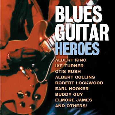 Blues Guitar Heroes [Varese]