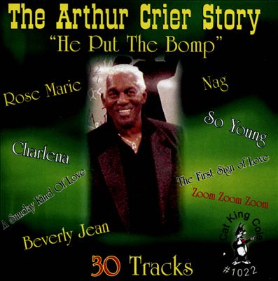 The Arthur Crier Story: He Put the Bomp
