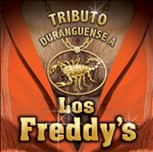 Los Freddys: Tributo Durangeuense