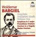 Woldemar Bargiel: Complete Orchestral Music, Vol. 1
