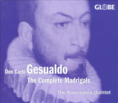 Don Carlo Gesualdo: The Complete Madrigals
