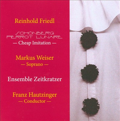 Schönberg Pierrot Lunaire Cheap Imitation, for voice & ensemble