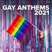 Gay Anthems 2021