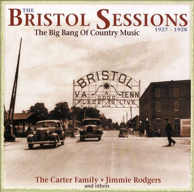 The Bristol Sessions: The Big Bang of Country Music 1927-1928