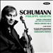 Schumann: Violin Concerto; Violin Sonata No. 2