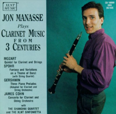 Jon Manasse Plays Clarinet Music from 3 Centuries
