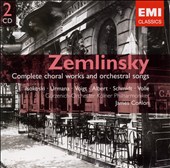 Zemlinsky: Complete choral works and orchestral songs