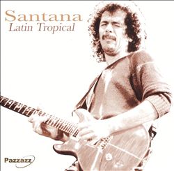 Album herunterladen Santana - Latin Tropical