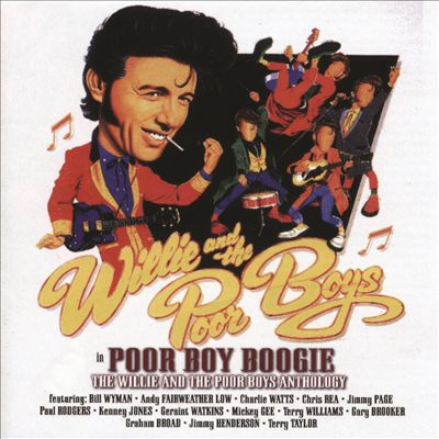 Poor Boy Boogie: Willie & The Poor Boys Anthology