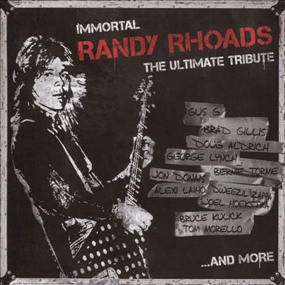 Immortal Randy Rhoads: The Ultimate Tribute