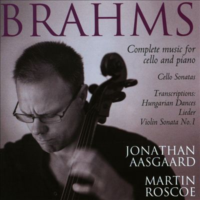Brahms: Complete music for cello and piano
