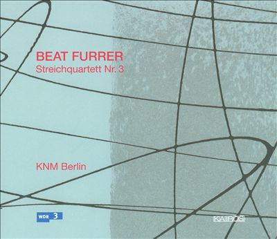Beat Furrer: Streichquartett Nr. 3