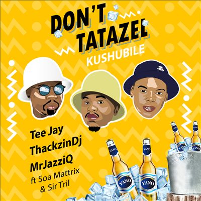 Don't Tatazel (Kushubile)