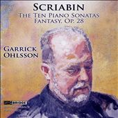 Scriabin: The Ten Piano Sonatas; Fantasy, Op. 28