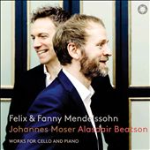 Felix & Fanny Mendelssohn: Works for Cello and Piano