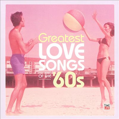 Various Artists - Time Life Presents: Greatest Love Songs of the 60's [5  Discs] Album Reviews, Songs & More | AllMusic
