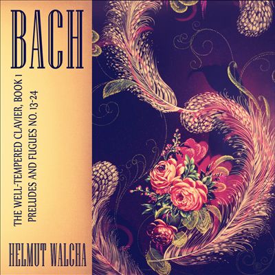 Bach: The Well-Tempered Clavier, Book 1 (Preludes and Fugues No. 13-24) [Remastered]