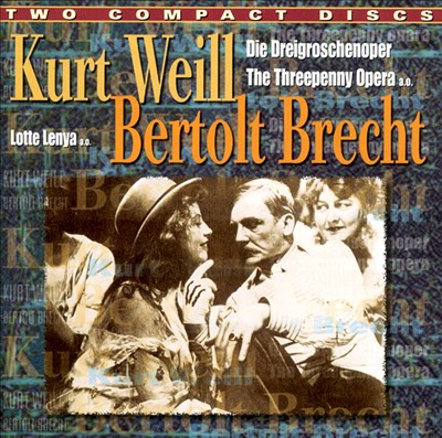 Kurt Weill, Bertolt Brecht: Die Dreigroschenoper