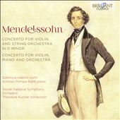 Mendelssohn: Concerto for Violin, Piano and Orchestra; Concerto for Violin and String Orchestra in D minor