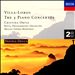 Heitor Villa-Lobos: The 5 Piano Concertos