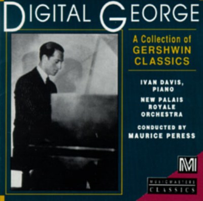 Digital George: A Collection Of Gershwin Classics