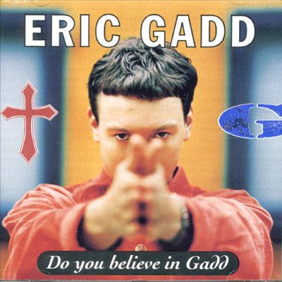 Do You Believe in Gadd