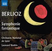 Berlioz: Symphonie Fantastique
