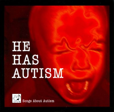 He Has Autism