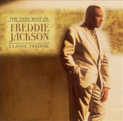 The Very Best of Freddie Jackson: Classic Freddie