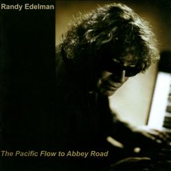 last ned album Randy Edelman - The Pacific Flow To Abbey Road