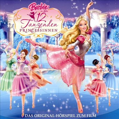 Barbie in: Die 12 Tanzenden Prinzessinnen - Das Original-Hörspiel zum