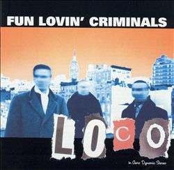 last ned album Fun Lovin' Criminals - Loco