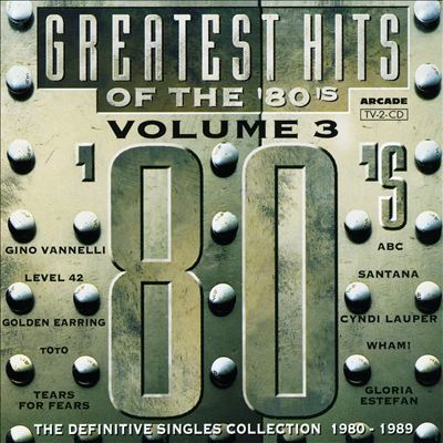 Greatest Hits of the '80's, Vol. 3 [Arcade]