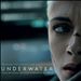 Underwater [Original Motion Picture Soundtrack]