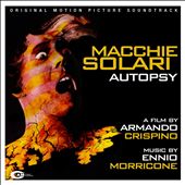 Macchie Solari (aka Autopsy) [Original Motion Picture Soundtrack]