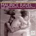 Maurice Ravel: Boléro; Rhapsodie Espagnole; Ma Mère l'Oye; Daphnis et Chloé