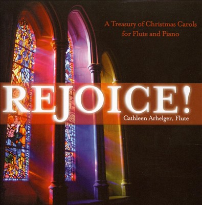 Rejoice! A Treasury of Christmas Carols for Flute and Piano