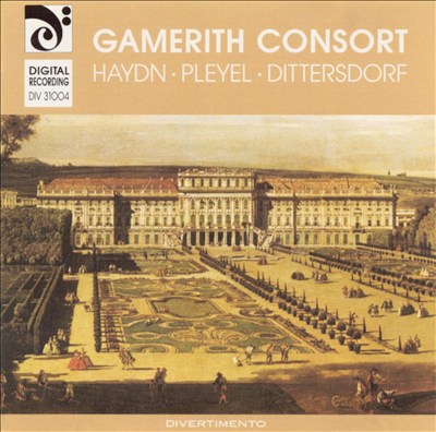 Gamerith Consort Plays Haydn, Pleyel & Dittersdorf