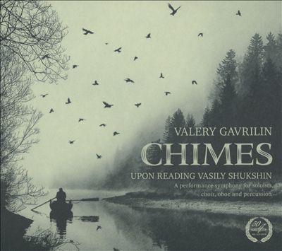 Chimes (Perezvony): Upon Reading Vasily Shukshin, symphony for soloists, chorus, oboe & percussion