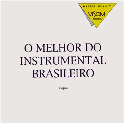 O Melhor Do Instrumental Brasileiro