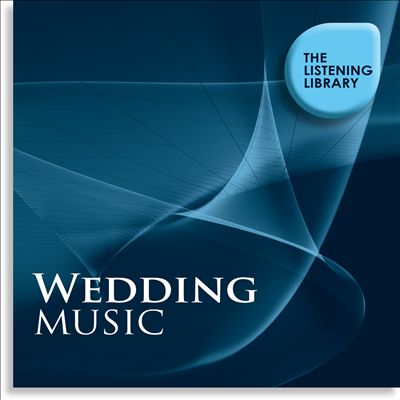 Wedding Music: The Listening Library