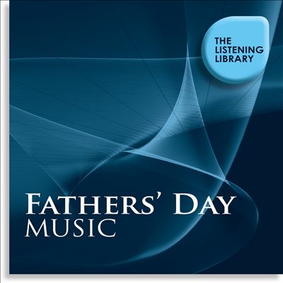 Father's Day Music: The Listening Library
