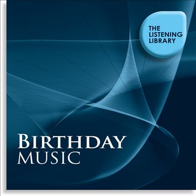 Birthday Music: The Listening Library