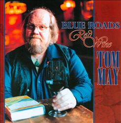 Album herunterladen Tom May - Blue Roads Red Wine